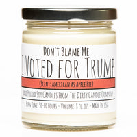 Don't Blame Me I Voted for Trump