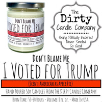 Don't Blame Me I Voted for Trump
