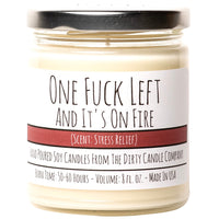 One Fuck Left and It’s on Fire