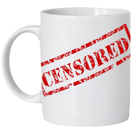 Censored Mug
