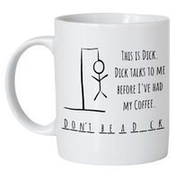 Don't Be a Dick Mug
